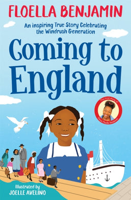 Coming to England : An Inspiring True Story Celebrating the Windrush Generation-9781529045444