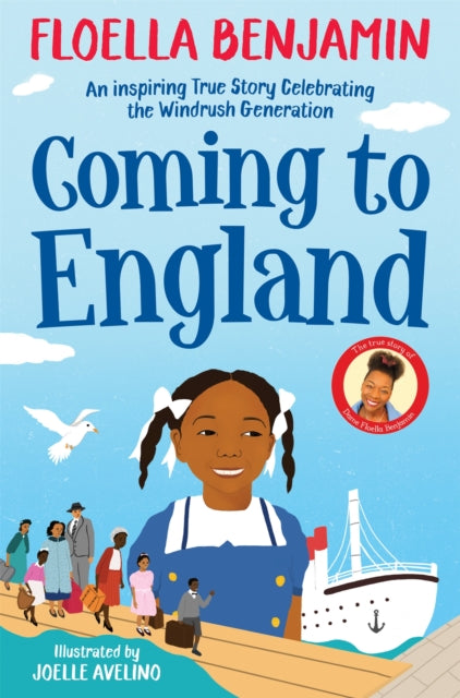 Coming to England : An Inspiring True Story Celebrating the Windrush Generation-9781529045444