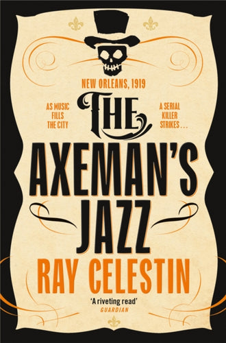 The Axeman's Jazz : The Award-Winning Historical Crime Thriller Set in Mafia-Run New Orleans-9781529065633
