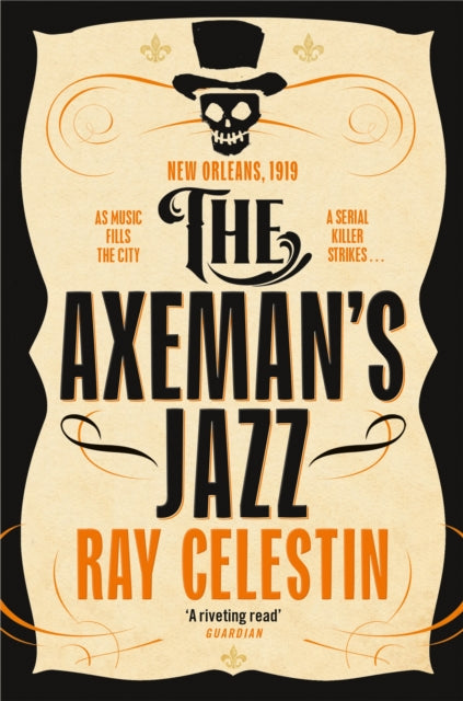 The Axeman's Jazz : The Award-Winning Historical Crime Thriller Set in Mafia-Run New Orleans-9781529065633