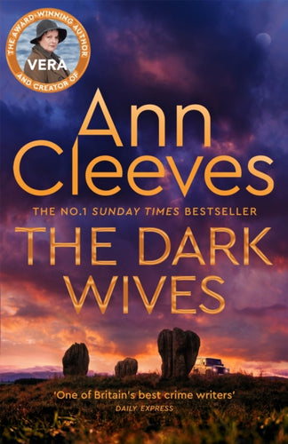The Dark Wives : DI Vera Stanhope returns in a new thrilling mystery from the Sunday Times #1 Bestseller-9781529077742