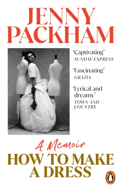 How to Make a Dress : Adventures in the art of style-9781529103038