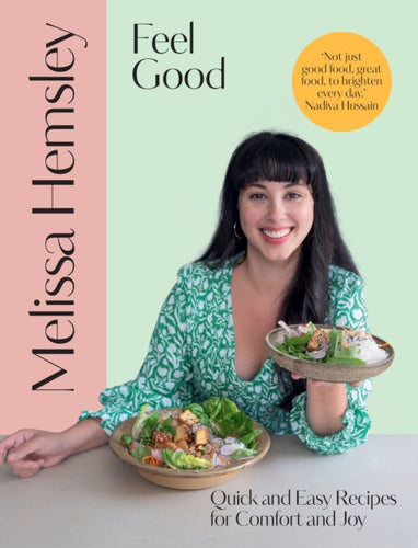 Feel Good : Quick and easy recipes for comfort and joy-9781529109818
