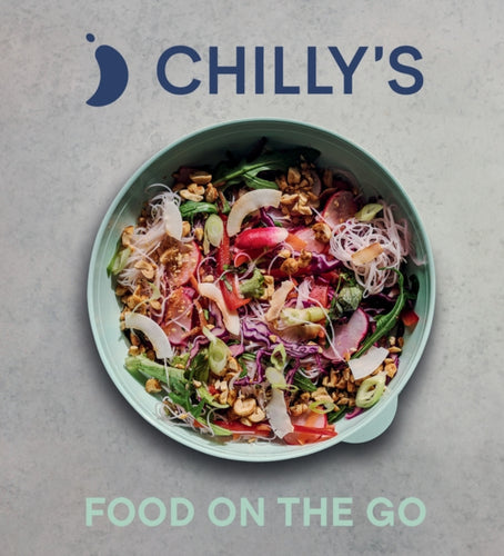 Food on the Go : The Chilly’s Cookbook-9781529149326