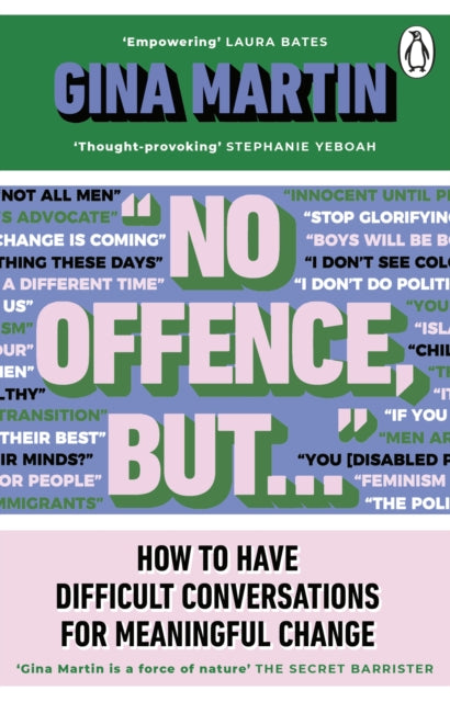 No Offence, But... : How to have difficult conversations for meaningful change-9781529177572