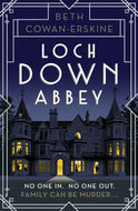 Loch Down Abbey : A perfectly witty Scottish cozy murder mystery for fans of Golden Age crime fiction-9781529370997