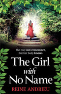 The Girl With No Name : The most gripping, heartwrenching page-turner of the year-9781529384215