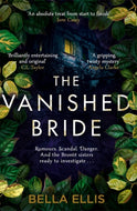 The Vanished Bride : Rumours. Scandal. Danger. The Bronte sisters are ready to investigate . . .-9781529389029