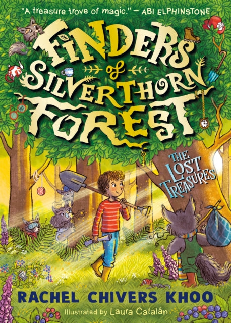 Finders of Silverthorn Forest: The Lost Treasures : An enchanting and magical woodland adventure story for children aged 6, 7, 8, 9 - the perfect gift for fans of fantasy and friendship-9781529523805