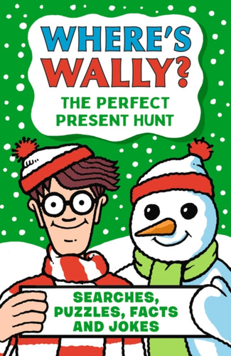 Where's Wally? The Perfect Present Hunt : A fun stocking filler Christmas present book packed with festive puzzles, jokes and facts for boys and girls age 6,7,8-9781529531039