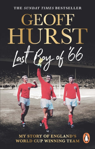 Last Boy of '66 : My story of England's World Cup winning team-9781529938494