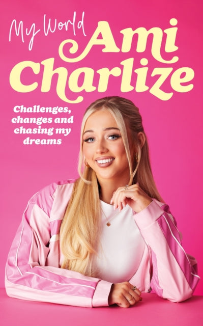 My World : Challenges, Changes and Chasing My Dreams-9781529939705