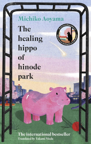 The Healing Hippo Of Hinode Park-9781529949766
