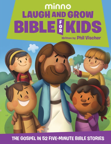 Laugh and Grow Bible for Kids : The Gospel in 52 Five-Minute Bible Stories-9781546017455