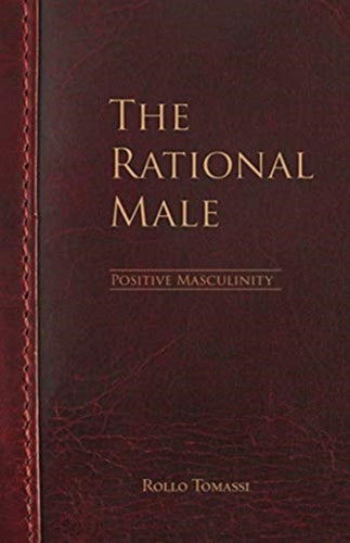 The Rational Male - Positive Masculinity : Positive Masculinity : 3-9781548921811