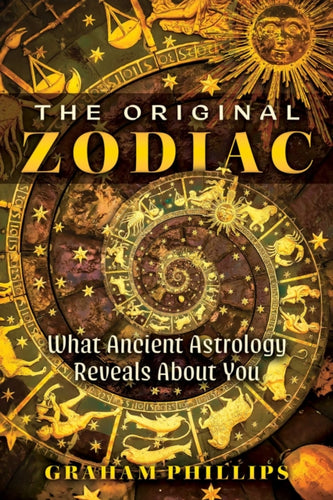 The Original Zodiac : What Ancient Astrology Reveals About You-9781591435419