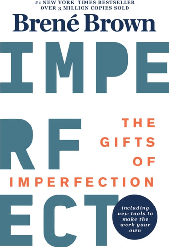The Gifts Of Imperfection : 10th Anniversary Edition: Features a new foreword and brand-new tools-9781616499600