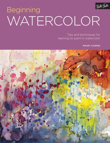 Portfolio: Beginning Watercolor : Tips and techniques for learning to paint in watercolor Volume 2-9781633221079