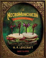 The Necronomnomnom : Recipes and Rites from the Lore of H. P. Lovecraft-9781682684382