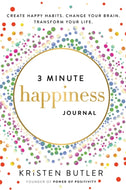 3 Minute Happiness Journal : Create Happy Habits. Change Your Brain. Transform Your Life.-9781737970477