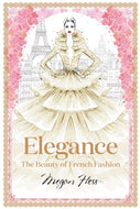 Elegance: The Beauty of French Fashion-9781743794425