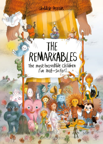 The Remarkables : The Most Incredible Children I've Met ” So Far!-9781776575046