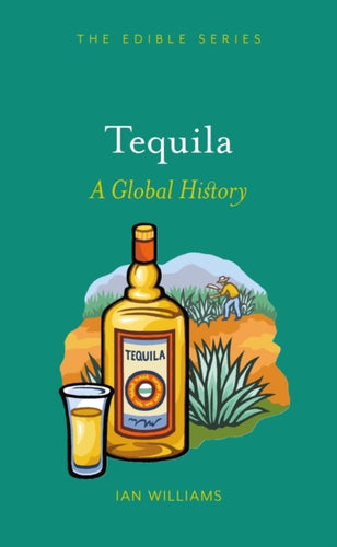 Tequila : A Global History-9781780234359