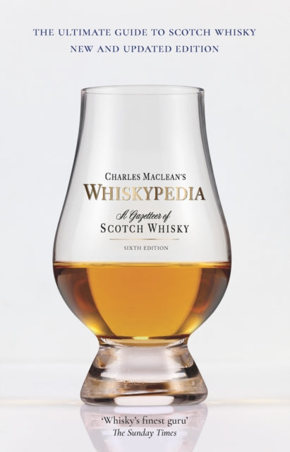 Whiskypedia (New and Updated Edition) : A Gazetteer of Scotch Whisky-9781780278896