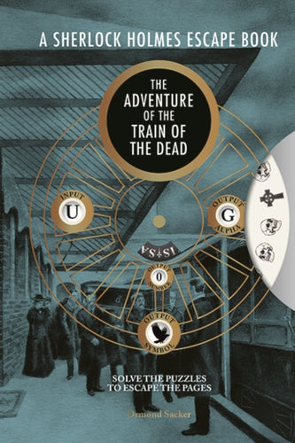 A Sherlock Holmes Escape Book: The Adventure of the Train of the Dead-9781781454985
