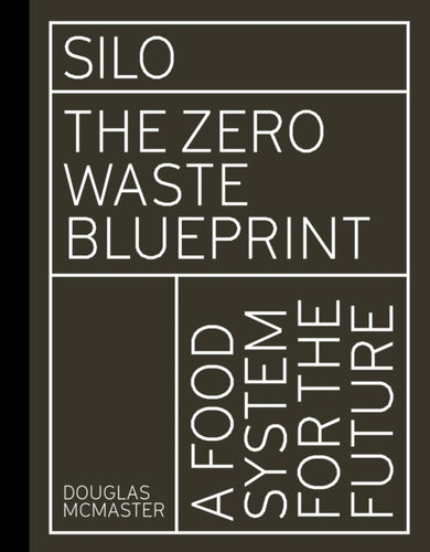 Silo : The Zero Waste Blueprint-9781782406136