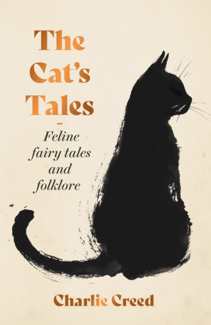 The Cat's Tales : Feline Fairy Tales and Folklore-9781783969210