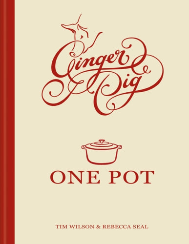 Ginger Pig One Pot : More than 140 deliciously simple one-pot recipes-9781784729219