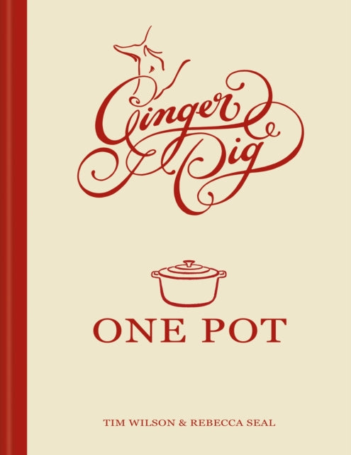 Ginger Pig One Pot : More than 140 deliciously simple one-pot recipes-9781784729219