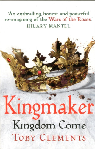 Kingmaker: Kingdom Come : (Book 4)-9781784752620