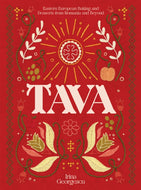 Tava : Eastern European Baking and Desserts From Romania & Beyond-9781784885441