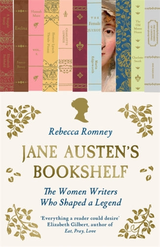 Jane Austen's Bookshelf : The women writers who shaped a legend-9781785124136