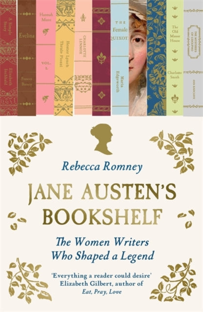 Jane Austen's Bookshelf : The women writers who shaped a legend-9781785124136