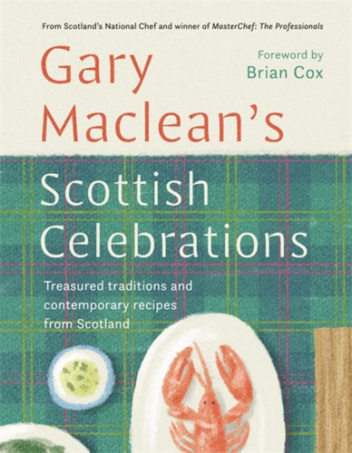 Scottish Celebrations : Treasured traditions and contemporary recipes from Scotland-9781785304705