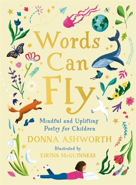 Words Can Fly : Uplifting poems for children from Sunday Times bestselling author Donna Ashworth-9781785307171