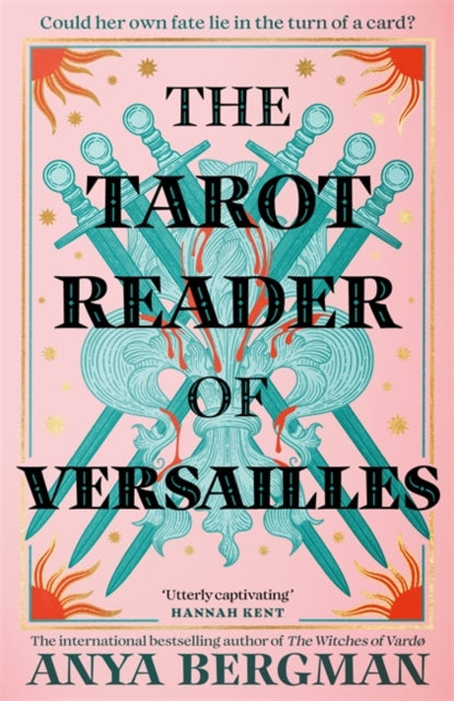 The Tarot Reader of Versailles : The spellbinding new novel from the international bestselling author of THE WITCHES OF VARDO-9781786582560