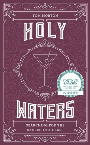 Holy Waters : Searching for the sacred in a glass-9781786786562