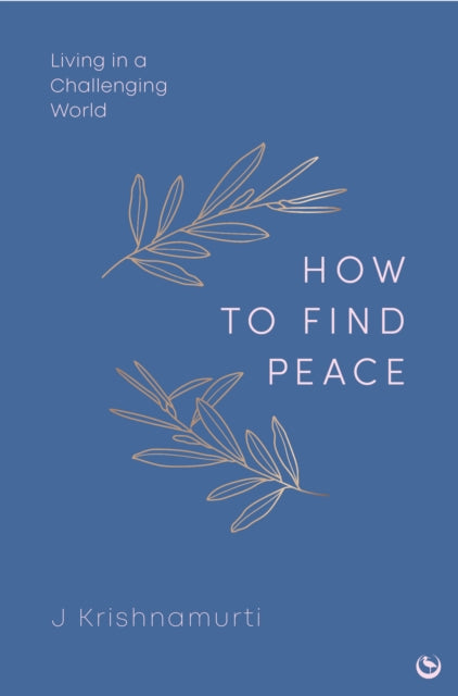 HOW TO FIND PEACE : Living in a Challenging World-9781786789303
