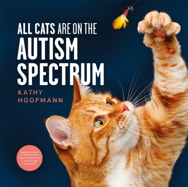 All Cats Are on the Autism Spectrum : An affirming introduction to autism-9781787754713