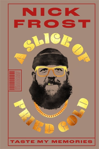 A Slice of Fried Gold : Taste my Memories-9781788707886