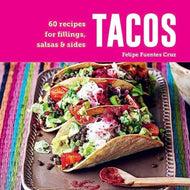 Tacos : 60 Recipes for Fillings, Salsas & Sides-9781788795890