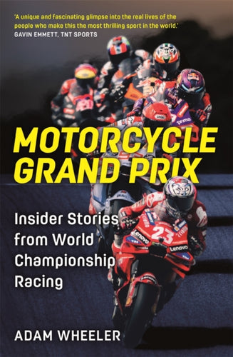 Motorcycle Grand Prix : Insider Stories from World Championship Racing-9781789296778