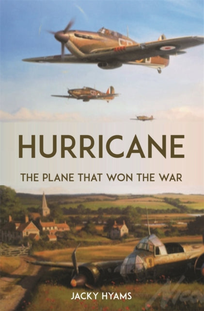 Hurricane : The Plane that Won the War-9781789296846