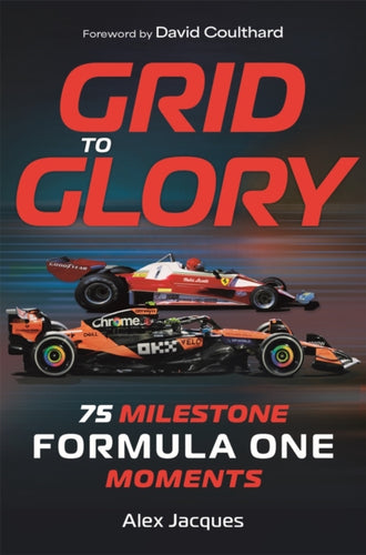 Grid to Glory : 75 Milestone Formula One Moments-9781789297683
