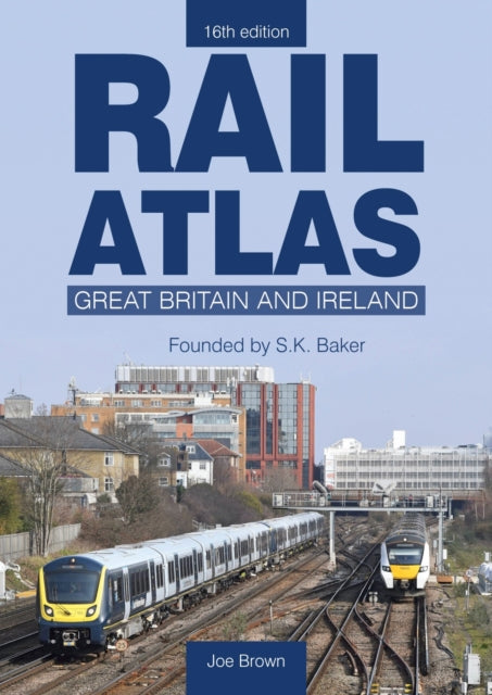 Rail Atlas: Great Britain & Ireland 16th Edition-9781800352872