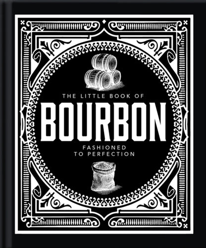 The Little Book of Bourbon : American Perfection-9781800696297